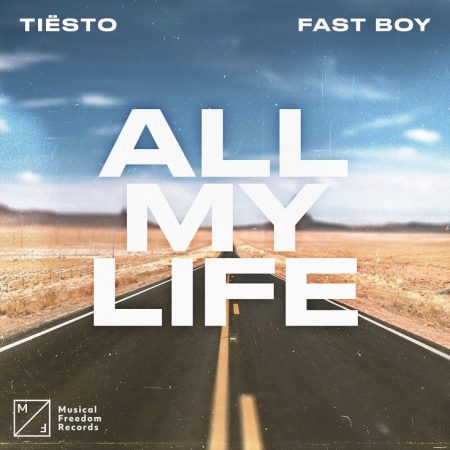 Tiësto x FAST BOY – All My Life