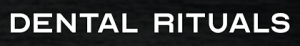 Dental Rituals
